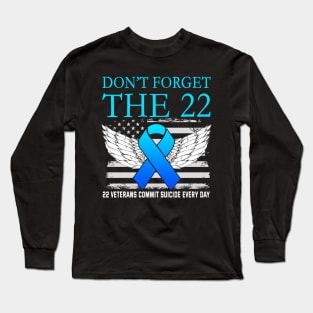 Don't Forget The 22 Veterans PTSD Suicide Awareness Long Sleeve T-Shirt